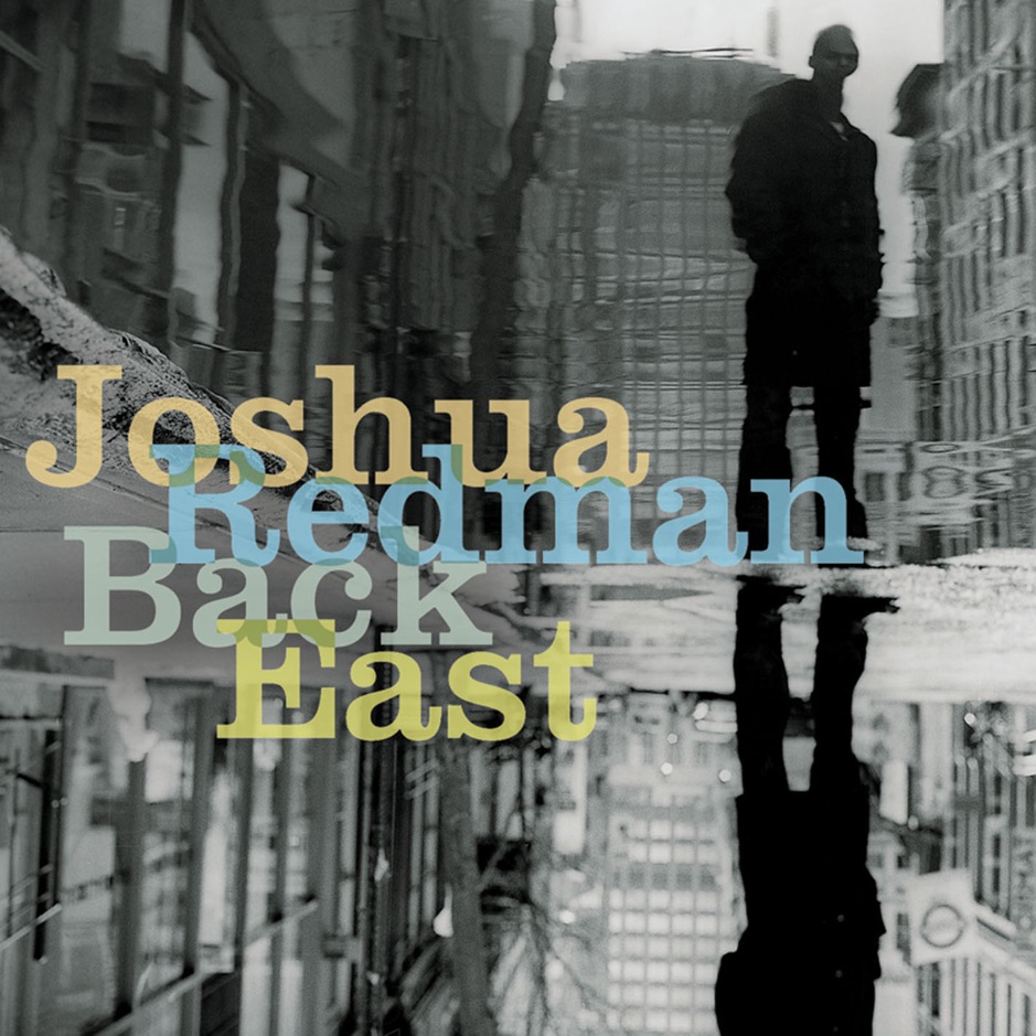 Joshua Redman - Back East